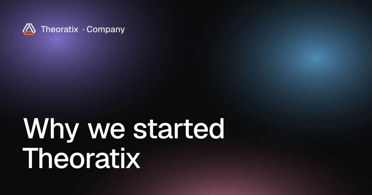 Cover art for Why we started Theoratix
